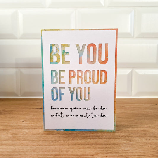 Carte Be You, be proud of you